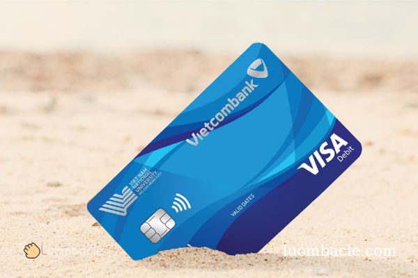Mở thẻ Visa Debit của ngân hàng Vietcombank mất bao nhiều tiền?